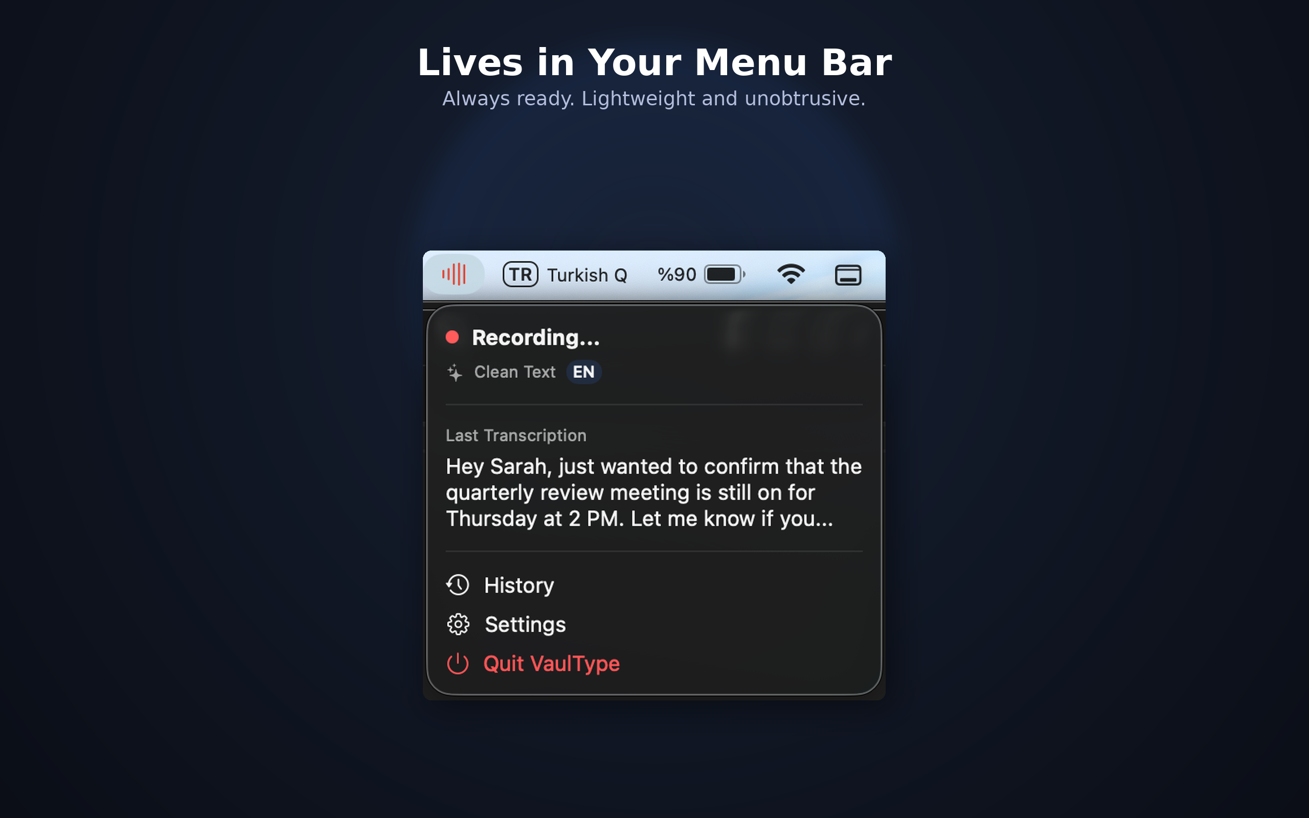 VaulType Menu Bar — Always ready, lightweight and unobtrusive